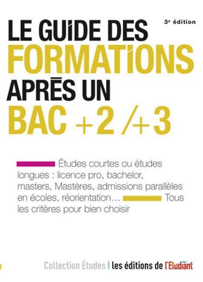 Le guide des formations après un bac +2, +3