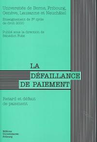 La défaillance de paiement : retard et défaut de paiement