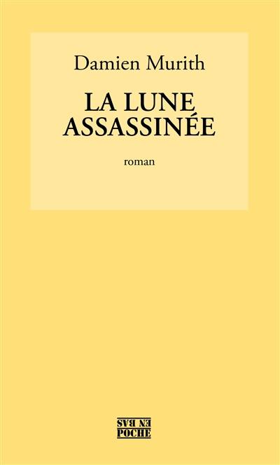 La lune assassinée