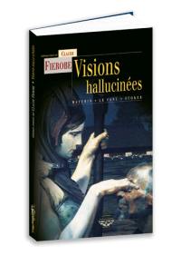 Visions hallucinées