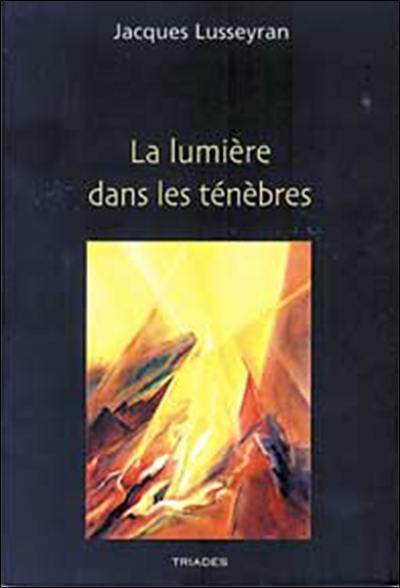 La lumière dans les ténèbres