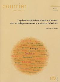 Courrier hebdomadaire, n° 2461-2462. La présence équilibrée de femmes et d'hommes dans les collèges communaux et provinciaux de Wallonie