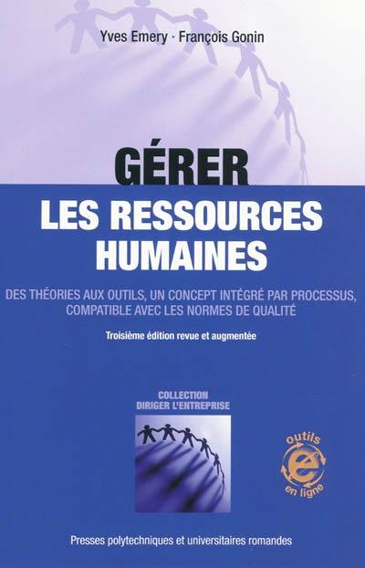 Gérer les ressources humaines : des théories aux outils, un concept intégré par processus, compatible avec les normes de qualité