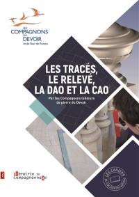 Les tracés : le relevé, la DAO et la CAO