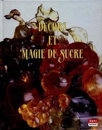 Décors et magie du sucre