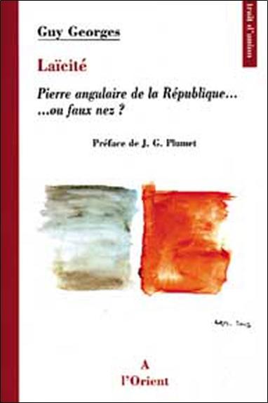 Laïcité : pierre angulaire de la République... ou faux nez ?