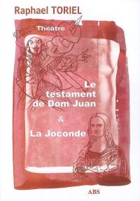 Le testament de Dom Juan. La Joconde