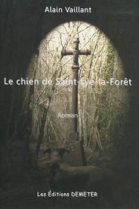 Le chien de Saint-Lyé-la-Forêt