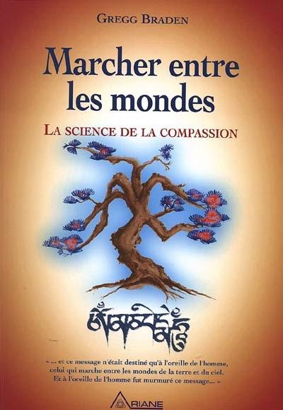 Marcher entre les mondes : science de la compassion