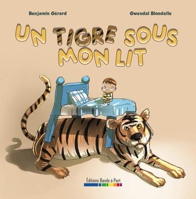 Un tigre sous mon lit