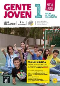 Gente joven 1, curso de espanol para jovenes A1.1 : libro del alumno : edicion hibdrida