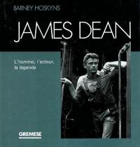 James Dean : l'homme, l'acteur, la légende