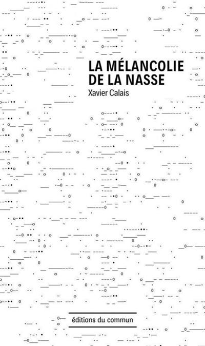 La mélancolie de la nasse