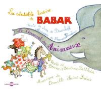 La véritable histoire de Babar. Le carnaval des animaux