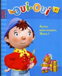 Oui-Oui. Vol. 10. Joyeux anniversaire, Mirou !