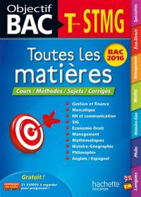 Toutes les matières terminale STMG : cours, méthode, sujets, corrigés : bac 2016