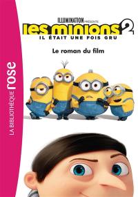 Les Minions 2 : il était une fois Gru : le roman du film