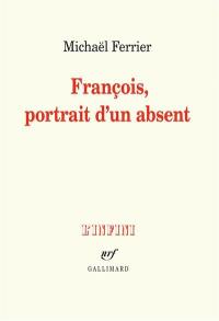 François, portrait d'un absent