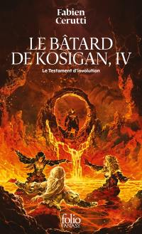 Le bâtard de Kosigan. Vol. 4. Le testament d'involution