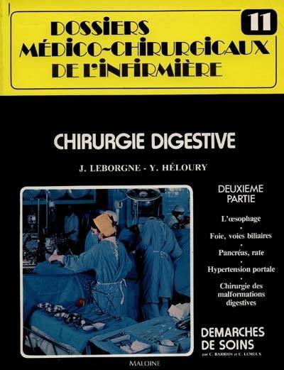 Dossiers médico-chirurgicaux de l'infirmière. Vol. 11. Chirurgie digestive : 2e part.