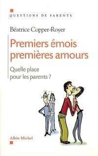 Premiers émois, premières amours : quelle place pour les parents ?