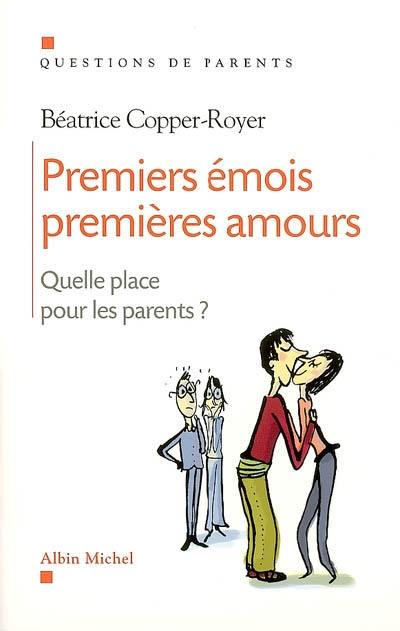 Premiers émois, premières amours : quelle place pour les parents ?