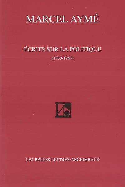 Ecrits sur la politique (1933-1967)