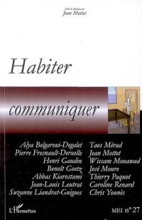 MEI Médiation et information, n° 27. Habiter, communiquer