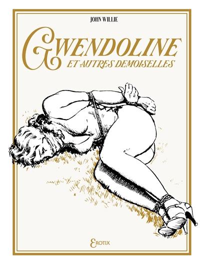 Gwendoline. Et autres demoiselles