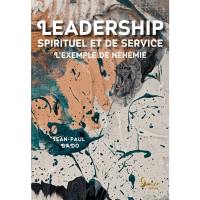 Leadership spirituel et de service : l'exemple de Néhémie