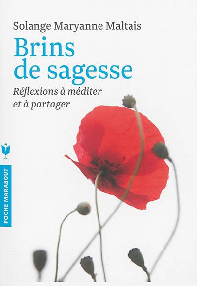 Brins de sagesse : réflexions à méditer et à partager