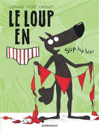 Le loup en slip. Vol. 3. Slip hip hip !