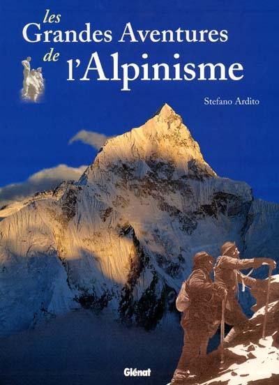 Les grandes aventures de l'alpinisme