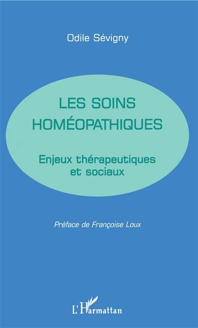 Les soins homéopathiques : enjeux thérapeutiques et sociaux