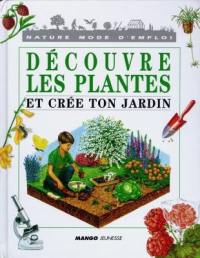 Découvre les plantes et crée ton jardin ?