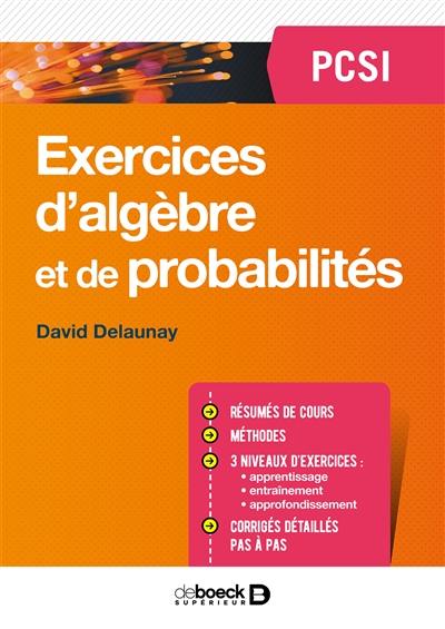 Exercices d'algèbre et de probabilités PCSI