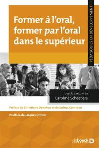 Former à l'oral, former par l'oral dans le supérieur