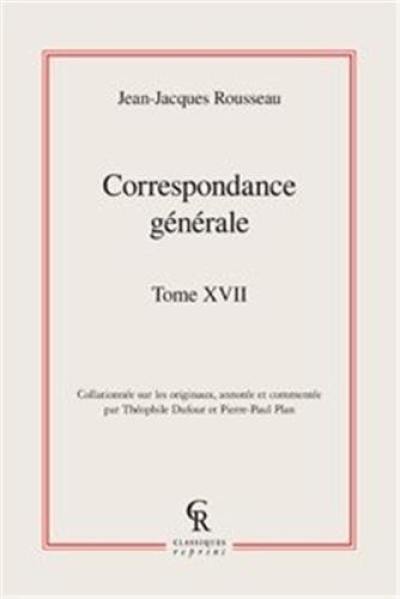 Correspondance générale. Vol. 17