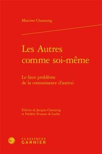 Les autres comme soi-même : le faux problème de la connaissance d'autrui