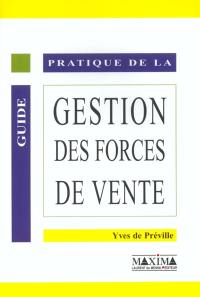 Guide pratique de la gestion des forces de vente