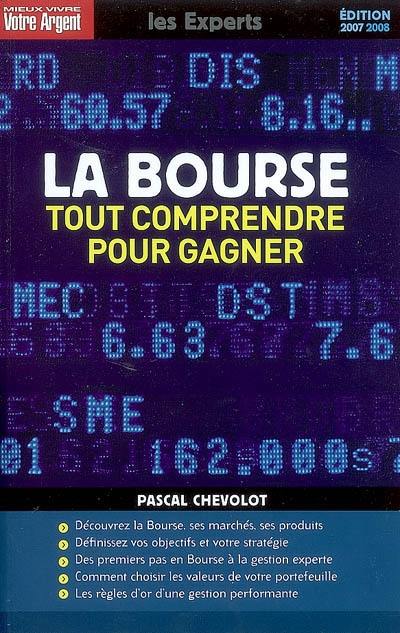 La Bourse : tout comprendre pour gagner