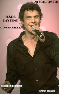 Marc Lavoine : l'enchanteur