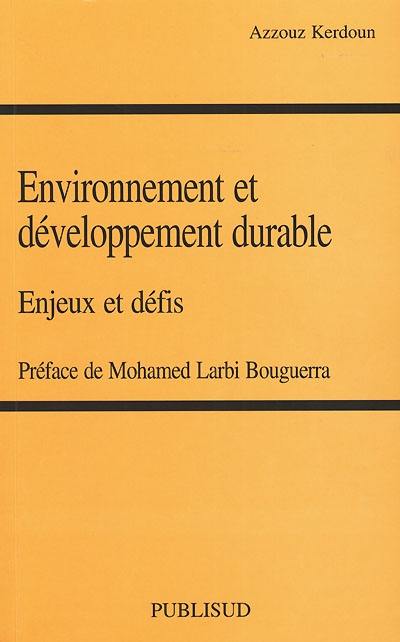 Environnement et développement durable : enjeux et défis