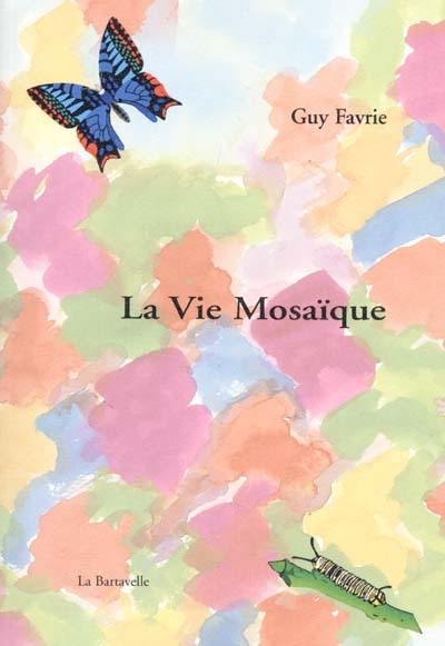 La vie mosaïque