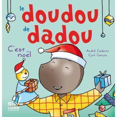 Le doudou de Dadou. C'est Noël