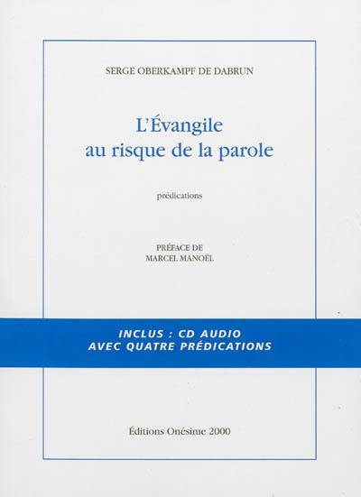 L'Evangile au risque de la parole : prédications