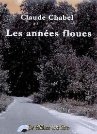 Les années floues : récit