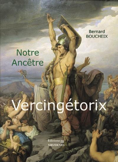 Notre ancêtre Vercingétorix