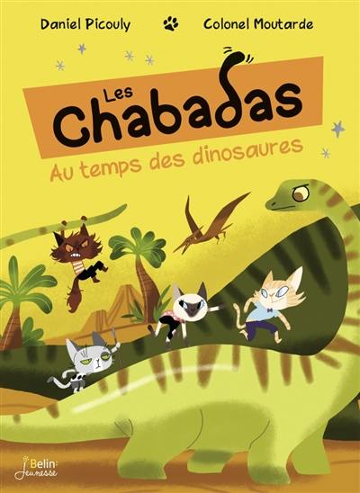 Les Chabadas. Les Chabadas au temps des dinosaures