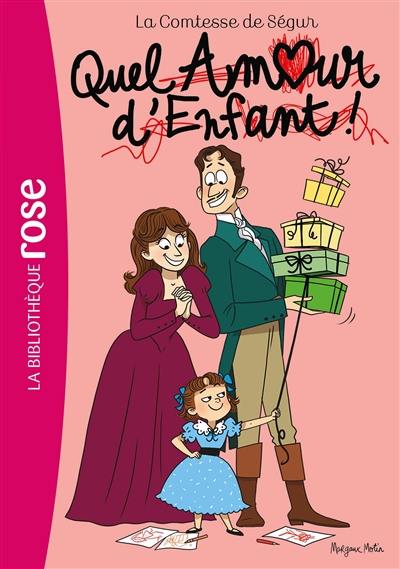 La comtesse de Ségur. Vol. 13. Quel amour d'enfant !